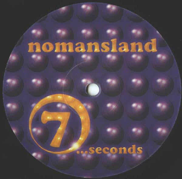 Nomansland : 7 ...Seconds (12")