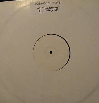 Tobacco Boys : Headstrong / DaLegend (12", W/Lbl)