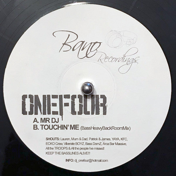 Onefour : Mr DJ / Touchin' Me (12")