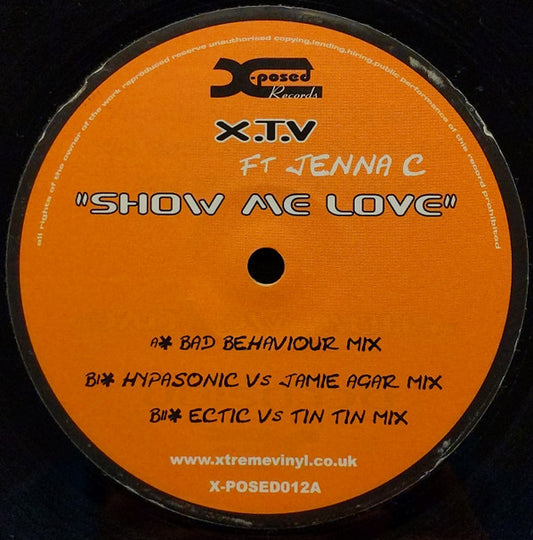 X.T.V* Ft Jenna C : Show Me Love (12")