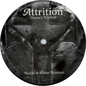 Attrition : Dante's Kitchen (Rascal & Klone Remixes) (12", Single, Ltd)