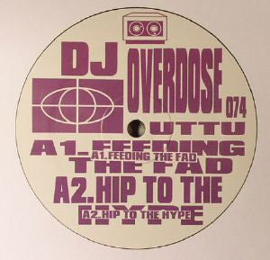 DJ Overdose : Feeding The Fad (12")