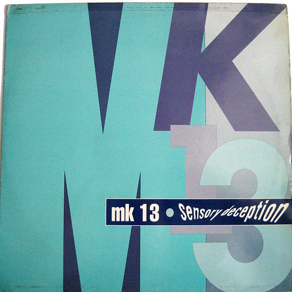 MK 13 : Sensory Deception (12")