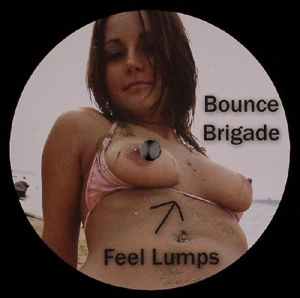 Bounce Brigade : Feel Lumps / Untouchable (12")