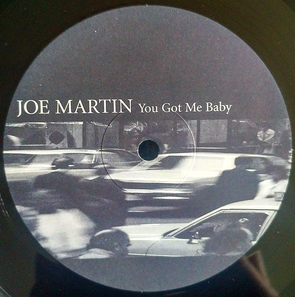 Joe Martin : You Got Me Baby (12", Maxi)