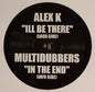 Alex K / Multidubbers* : I'll Be There / In The End (12", Unofficial)