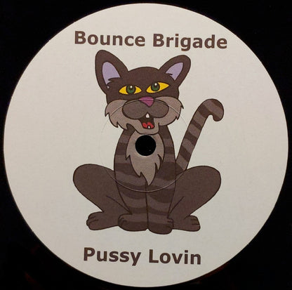 Bounce Brigade : Pussy Lovin / Elevator (12")