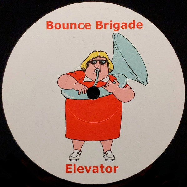 Bounce Brigade : Pussy Lovin / Elevator (12")