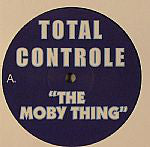 Total Controle : The Moby Thing (12", Promo)