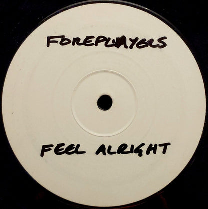 Foreplayers : Feel Alright / Love Commandments (12", W/Lbl)