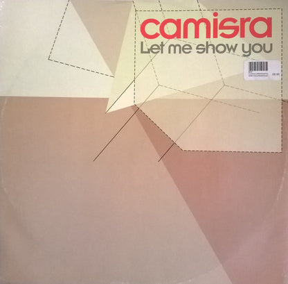 Camisra : Let Me Show You (12")