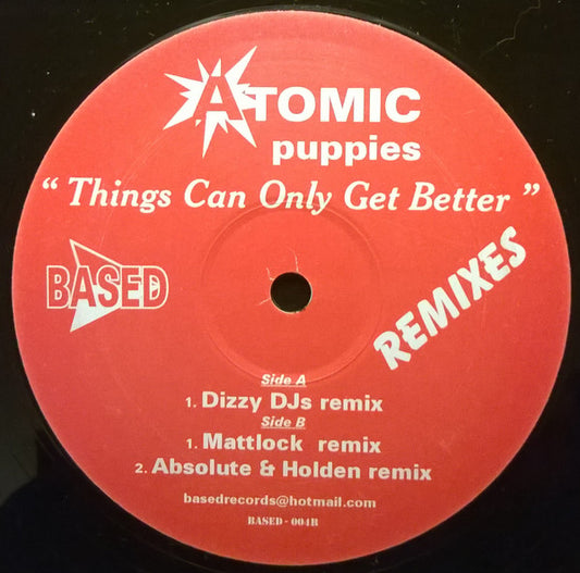 Atomic Puppies : Things Can Only Get Better (Remixes) (12", Promo)