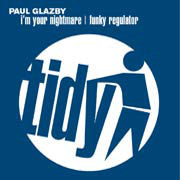 Paul Glazby : I'm Your Nightmare / Funky Regulator (12")
