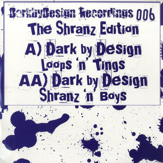 Dark By Design : The Shranz Edition (12")
