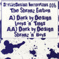 Dark By Design : The Shranz Edition (12")