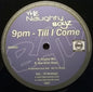 The Naughty Boyz : 9pm - Till I Come (12", Promo)