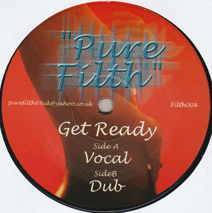 Pure Filth : Get Ready (12")