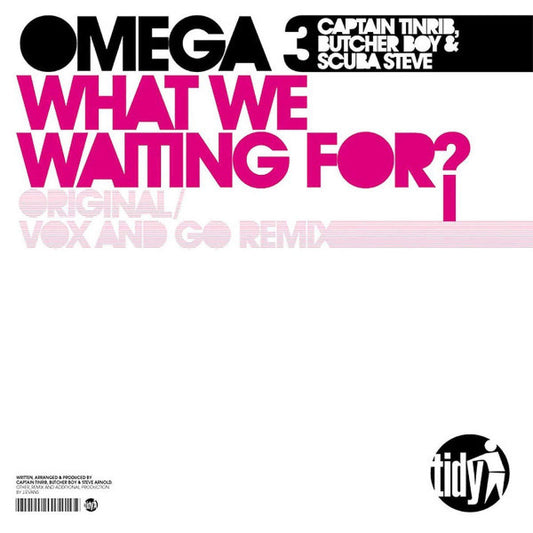Omega 3 : What We Waiting For? (12")