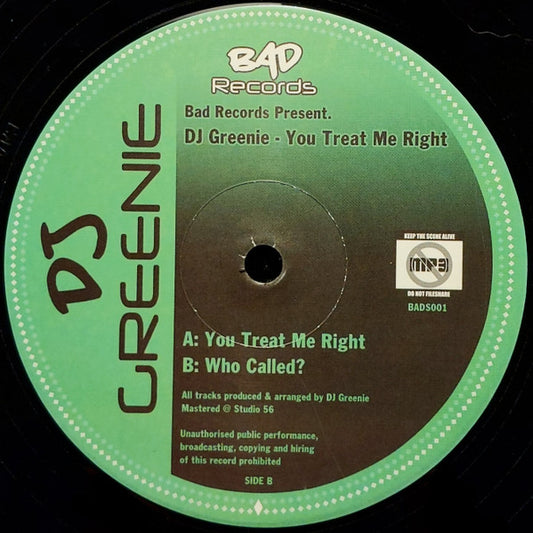DJ Greenie : You Treat Me Right / Who Called? (12")