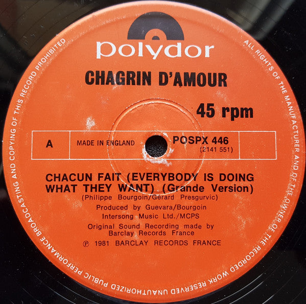 Chagrin D'amour : Chacun Fait (Everybody Is Doing What They Want) (12")