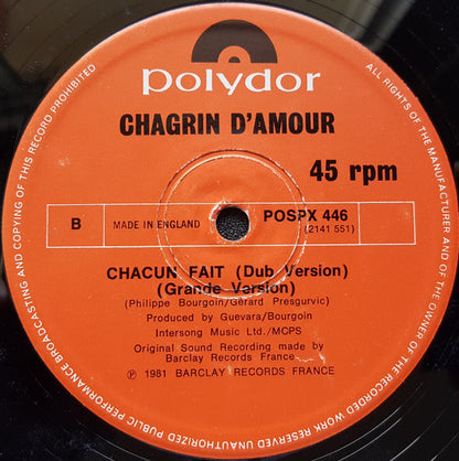 Chagrin D'amour : Chacun Fait (Everybody Is Doing What They Want) (12")
