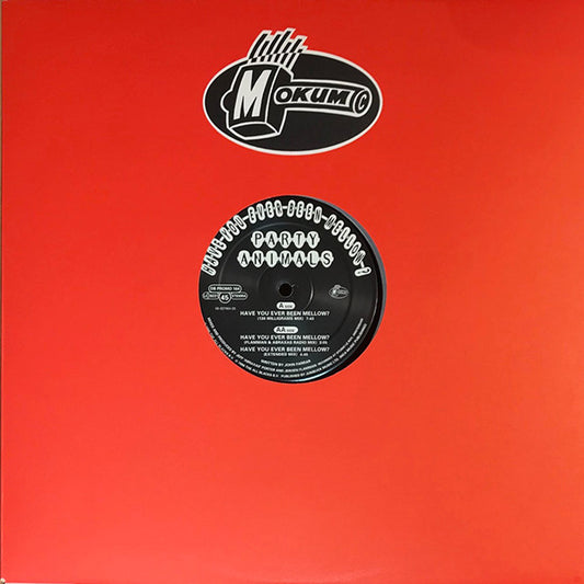 Party Animals : Have You Ever Been Mellow? (12")