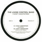 The Loose Control Band : I Don't Understand  (12")