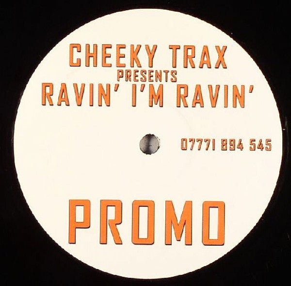 Cheeky Trax : Ravin' I'm Ravin' (12", S/Sided, Promo)