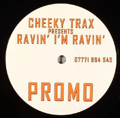 Cheeky Trax : Ravin' I'm Ravin' (12", S/Sided, Promo)