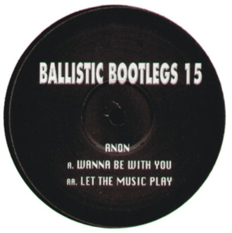 Anonymous : Ballistic Bootlegs 15 (12")