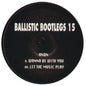 Anonymous : Ballistic Bootlegs 15 (12")