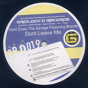 Hunt Down The Savage Featuring Brenda (2) : Don't Leave Me (12")