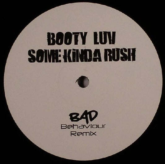 Booty Luv / Peter Gelderblom : Some Kinda Rush / Waiting 4 (Bad Behaviour Remixes) (12", Promo)