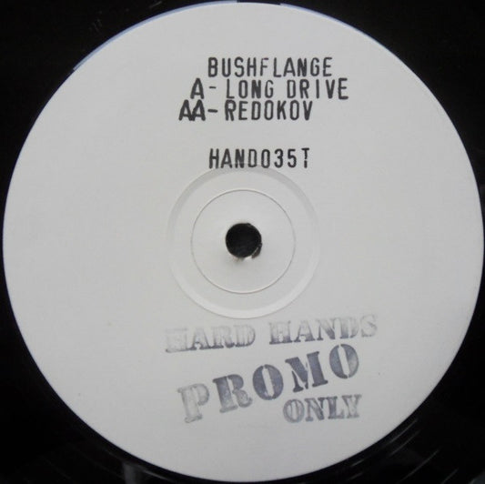 Bushflange : Long Drive / Redokov (12", Promo, W/Lbl, Sta)