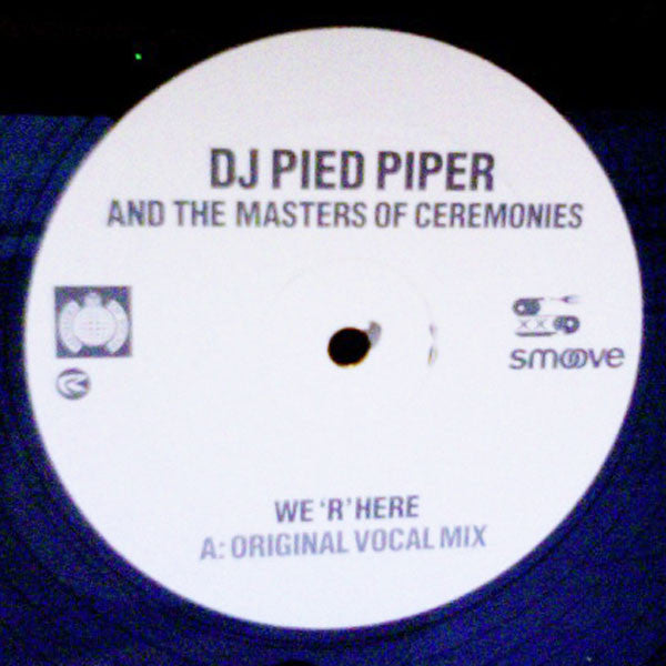 DJ Pied Piper And The Masters Of Ceremonies* : We 'R' Here (12")