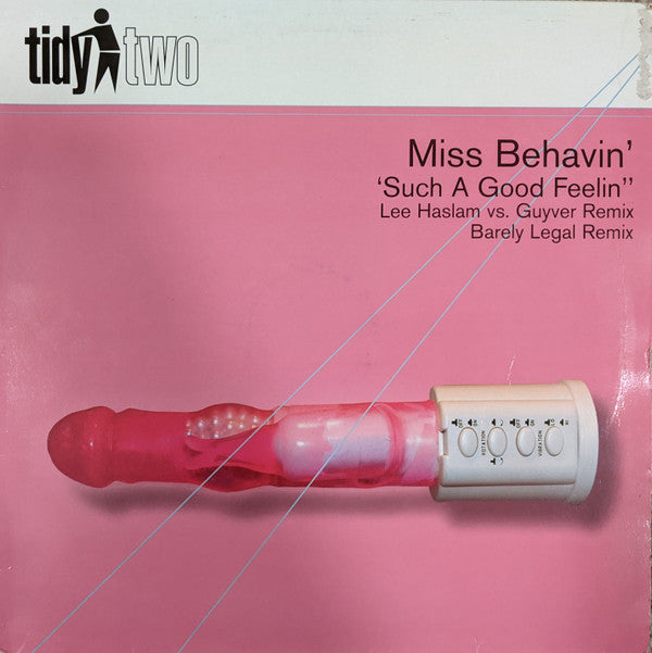 Miss Behavin' : Such A Good Feelin' (12")