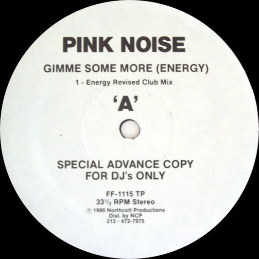 Pink Noise : Gimme Some More (Energy) (12", Promo)