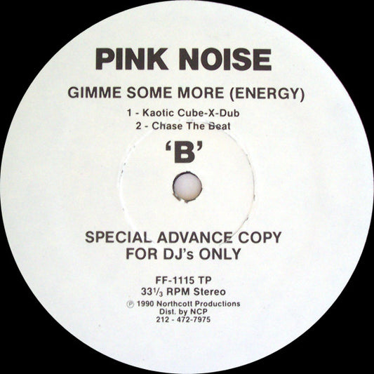 Pink Noise : Gimme Some More (Energy) (12", Promo)