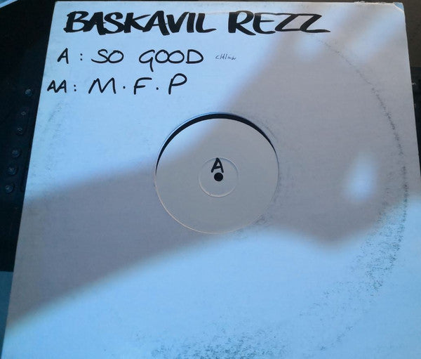 Baskavil Rezz : So Good / M.F.P. (12", W/Lbl)