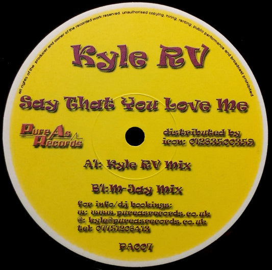 Kyle RV : Say That You Love Me (12")