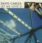 David Cabeza : Let Me Love U (12", Whi)