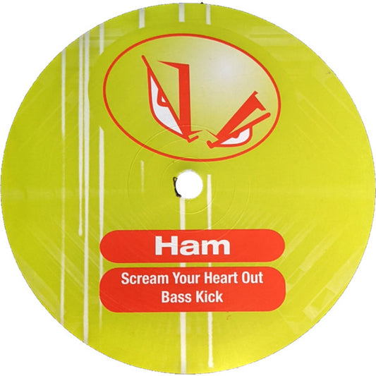 DJ Ham : Scream Your Heart Out / Bass Kick (12")