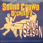 Sound Crowd Orchestra* : Sixth Season (12")