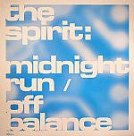 The Spirit* : Midnight Run / Off Balance (12")