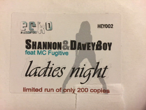 Davey Boy & Shannon (6) Feat. MC Fugitive (2) : Ladies Night (12", TP, W/Lbl)