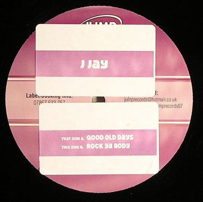 J Jay : Good Old Days / Rock Ya Body (12")