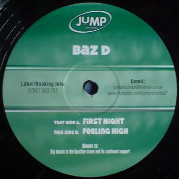 Baz D : First Night / Feeling High (12")