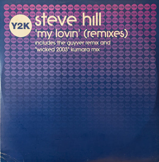 Steve Hill : My Lovin (Remixes) (12")