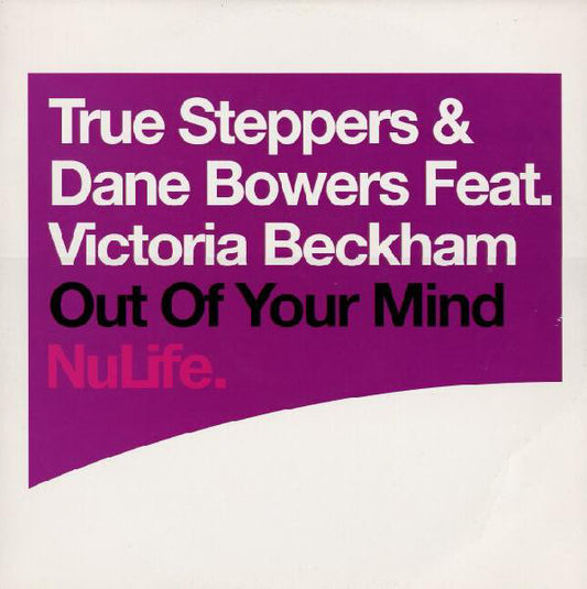 True Steppers & Dane Bowers Feat. Victoria Beckham : Out Of Your Mind (12", Single)