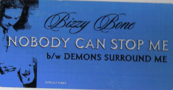 Bizzy Bone : Nobody Can Stop Me / Demons Surround Me (12", Promo)